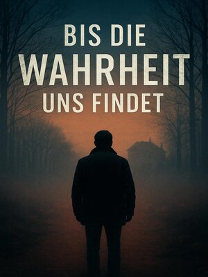 cover image of Bis die Wahrheit uns findet